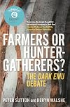 Farmers or Hunter-Gatherers? The Dark Emu Debate