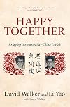 Happy Together: Bridging the Australia-China Divide