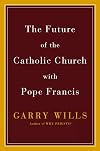 The Future of the Catholic Church with Pope Francis