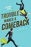 Trouble Makes a Comeback