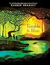 Tumble and Blue