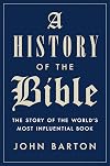 A History of the Bible: The Book and Its Faiths