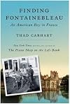 Finding Fontainebleau: An American Boy in France