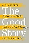 The Good Story: Exchanges on Truth, Fiction and Psychotherapy