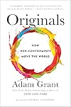 Originals: How Non-Conformists Move the World