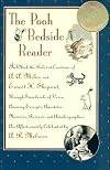 The Pooh Bedside Reader: In Which Beloved Creations Milne Ernest H Shepard thru Smackerals verse Amu