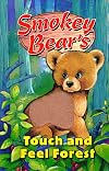 Smokey Bear's Touch and Feel Forest