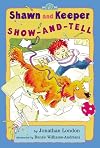 Shawn and Keeper: Show-and-Tell