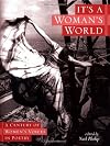 IT'S A WOMAN'S WORLD, A Century of Women's Voices in Poetry