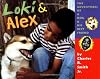 Loki & Alex: Adventures of a Dog and His Best Friend