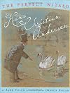 The Perfect Wizard: Hans Christian Andersen