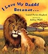 I Love My Daddy Because...