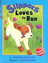 Slippers Loves to Run