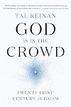 God Is in the Crowd: Twenty-First-Century Judaism