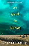 We Speak in Storms