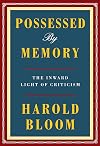 Possessed by Memory: The Inward Light of Criticism
