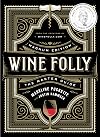 Wine Folly: Magnum Edition: The Master Guide