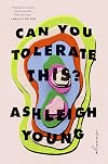 Can You Tolerate This?: Essays