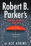 Robert B. Parker's Someone to Watch Over Me (Spenser)
