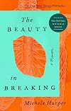 The Beauty in Breaking: A Memoir