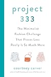 Project 333: The Minimalist Fashion Challenge That Proves Less Really Is So Much More