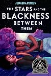 The Stars and the Blackness Between Them