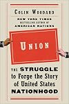 Union: The Struggle to Forge the Story of United States Nationhood