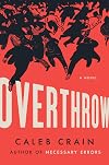 Overthrow: A Novel