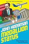 Medallion Status: True Stories from Secret Rooms