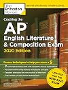 Cracking the AP English Literature & Composition Exam, 2020 Edition: Practice Tests & Prep for the NEW 2020 Exam (College Test Preparation)