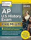 Cracking the AP U.S. History Exam 2020, Premium Edition: 5 Practice Tests Complete Content Review Proven Prep for the NEW 2020 Exam (College Test Preparation)