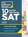 10 Practice Tests for the SAT, 2021: Extra Prep to Help Achieve an Excellent Score (2021) (College Test Preparation)