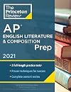 Princeton Review AP English Literature & Composition Prep, 2021: Practice Tests Complete Content Review Strategies & Techniques (College Test Preparation)