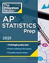 Princeton Review AP Statistics Prep, 2021: 4 Practice Tests + Complete Content Review + Strategies & Techniques (2021) (College Test Preparation)