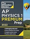 Princeton Review AP Physics 1 Premium Prep, 2022: 5 Practice Tests Complete Content Review Strategies & Techniques (2022) (College Test Preparation)