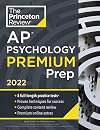 Princeton Review AP Psychology Premium Prep, 2022: 5 Practice Tests Complete Content Review Strategies & Techniques (2022) (College Test Preparation)