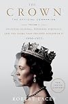 The Crown: The Official Companion, Volume 2: Political Scandal, Personal Struggle, and the Years that Defined Elizabeth II (1956-1977)