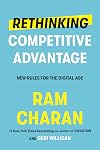 Rethinking Competitive Advantage: New Rules for the Digital Age