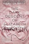 The Dark Descent of Elizabeth Frankenstein