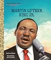 My Little Golden Book About Martin Luther King Jr.