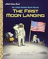 My Little Golden Book About the First Moon Landing