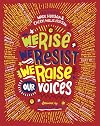 We Rise, We Resist, We Raise Our Voices