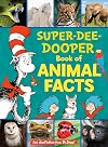 The Cat in the Hat's Learning Library Super-Dee-Dooper Book of Animal Facts