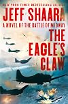 The Eagle's Claw: A Novel of the Battle of Midway