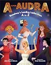 A is for Audra: Broadway's Leading Ladies from A to Z