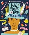 Mae Makes a Way: The True Story of Mae Reeves, Hat & History Maker
