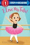 I Love My Tutu! (Step into Reading)