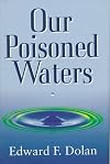 Our Poisoned Waters