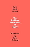 The Ruthless Elimination of Hurry: How to Stay Emotionally Healthy and Spiritually Alive in the Chaos of the Modern World