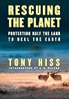 Rescuing the Planet: Protecting Half the Land to Heal the Earth